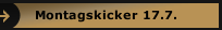 Montagskicker 17.7.